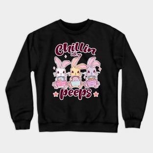 Chillin With My Peeps Crewneck Sweatshirt